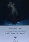 El Réquiem de Weltschmerz II. Crisálidas de cristal