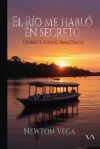 El R&iacute;o me habl&oacute; en secreto