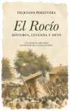 El Roc&iacute;o, Historia, Leyenda Y Mito