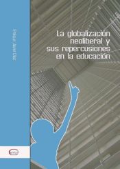 Portada de La globalización neoliberal y sus repercusiones en la educación 11/07