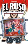 El Ruso 3. Viaje Al Centro Del Cuchillas