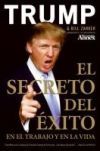 El Secreto del Xito: En El Trabajo y En La Vida El Secreto del Xito: En El Trabajo y En La Vida