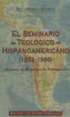 El Seminario Teológico Hispanoamericano (1953-1966).