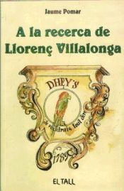 Portada de A LA RECERCA DE LLORENÃ‡ VILLALONGA