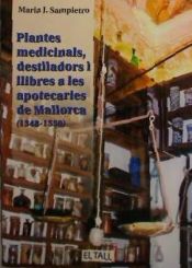 Portada de Plantes medicinals, destil·ladors i llibres a les apotecaries de Mallorca (1348-1550)