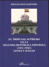 El Tribunal Supremo en la Segunda República Española. 1931-1936. Leyes y Jueces