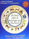 El Unico Libro de Astrologia Que Necesitara