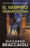 El Vampiro de Barcelona: Un thriller del inspector &Aacute;lex Cort&eacute;s