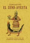 El Zend-Avesta. La ciencia oculta de los Sacerdotes Magos de Persia