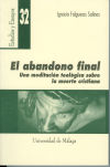 El abandono final. Una meditación sobre la muerte desde una perspectiva cristiana