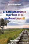 El acompañamiento espiritual en la pastoral juvenil