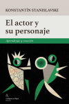 El actor y su personaje : aprendizaje y creación