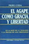 El ágape como gracia y libertad