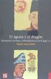 El águila y el dragón. Desmesura europea y mundialización en el siglo XVI