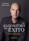 El algoritmo del &eacute;xito: Reiv&eacute;ntate y alcanza la libertad financiera