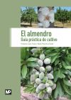 El almendro. Guía práctica de cultivo