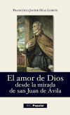 El amor de Dios desde la mirada de San Juan de Ávila