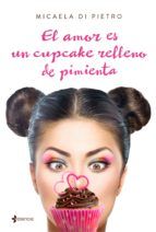 Portada de El amor es un cupcake relleno de pimienta (Ebook)