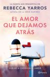 El Amor Que Dejamos Atrás De Rebecca Yarros