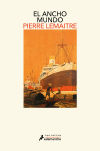 El Ancho Mundo (los Años Gloriosos 1) De Pierre Lemaitre