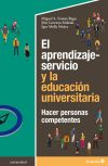 El aprendizaje-servicio y la educación universitaria: Hacer personas competentes