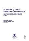 El arbitraje y la buena administraci&oacute;n de la justicia
