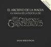 El archivo de la magia: La magia de la película Animales fantásticos: Los crímenes de Grindelwald
