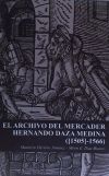 El archivo del mercader Hernando Daza Medina ([1505]-1566)