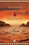 El aroma de la rosa del desierto