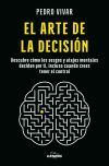 El Arte De La Decisi&oacute;n De Pedro Vivar