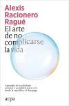 El arte de no complicarse la vida