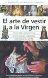 El arte de vestir a la Virgen