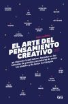 El arte del pensamiento creativo 99 c&aacute;psulas inspiradoras basadas en las historias de grandes pensadores de todos los &aacute;mbitos y de todos los tiempos