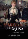 El arte en una musa. Par&iacute;s 1879-1884
