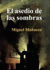 El asedio de las sombras.