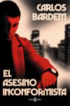 El Asesino Inconformista. Libro Firmado De Carlos Bardem