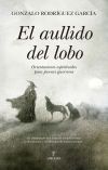 El aullido del lobo: Orientaciones espirituales para jóvenes guerreros El aullido del lobo: Orientaciones espirituales para jóvenes guerreros