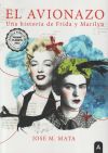 El avionazo, una historia de Frida y Marilyn