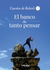 El banco de tanto pensar