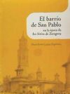 El barrio de San Pablo en le época de los Sitios de Zaragoza