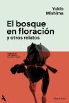 El bosque en floraci&oacute;n y otros relatos