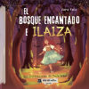 El bosque encantado e Ilaiza