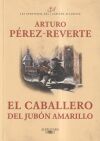 El Caballero Del Jub&oacute;n Amarillo De Arturo P&eacute;rez-reverte