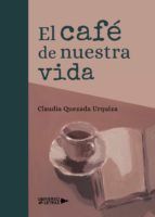 Portada de El café de nuestra vida (Ebook)