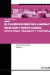 El caleidoscopio de la migraci&oacute;n en el Sur y Norte Global