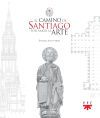 El Camino De Santiago Por Amor Al Arte De Enrique Agudo Mora