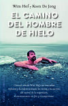 El Camino Del Hombre De Hielo De Wim Hof