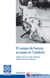 El campo de fuerzas europeo en Cataluña