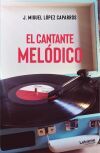El cantante mel&oacute;dico