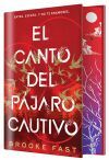 El Canto Del P&aacute;jaro Cautivo (edici&oacute;n Especial Limitada) De Brooke Fast